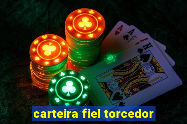 carteira fiel torcedor